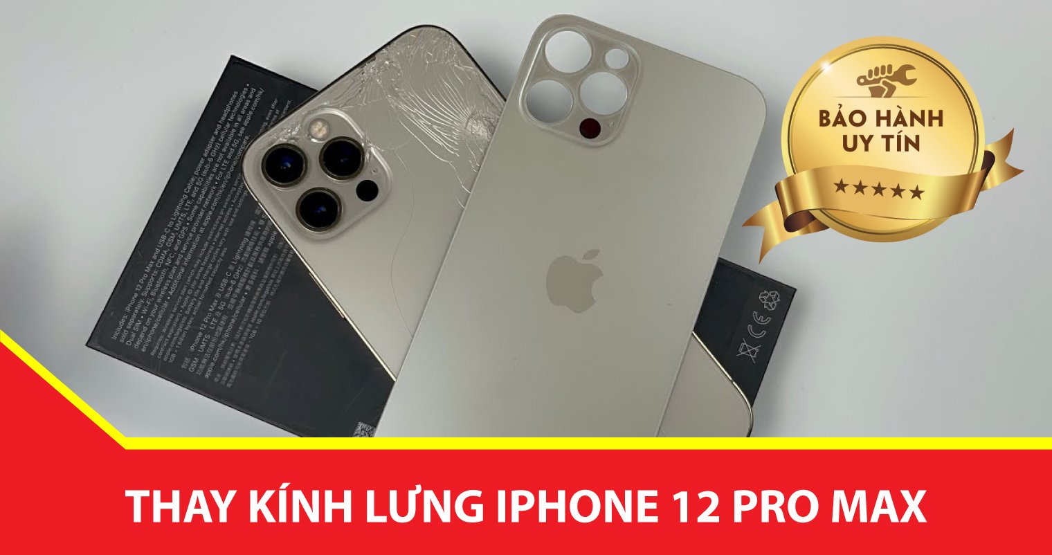 thay kinh lung iphone 12 pro max